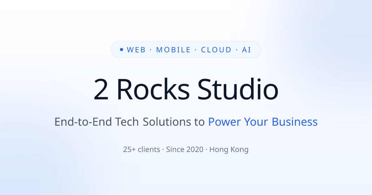 2 Rocks Studio | Tech Solutions in Hong Kong